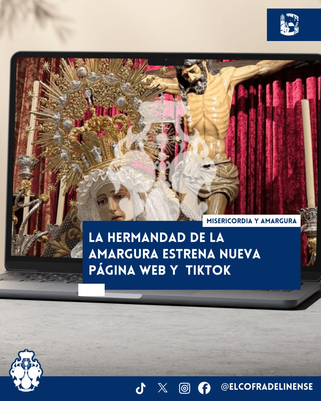 La Hermandad del Santísimo Cristo de la Misericordia y María Santísima de la Amargura estrena nueva página web y&nbsp;TikTok