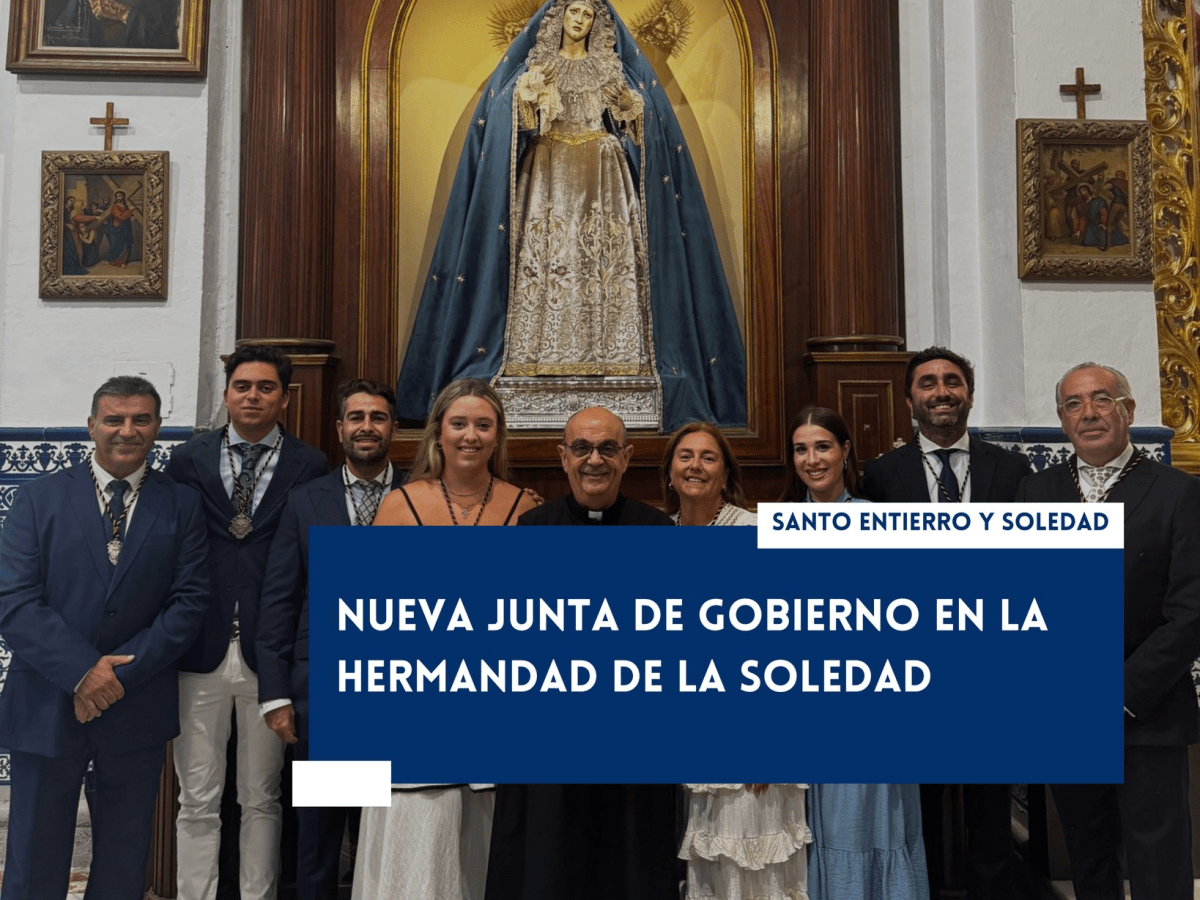 Nueva Junta de Gobierno en la Hermandad de la&nbsp;Soledad