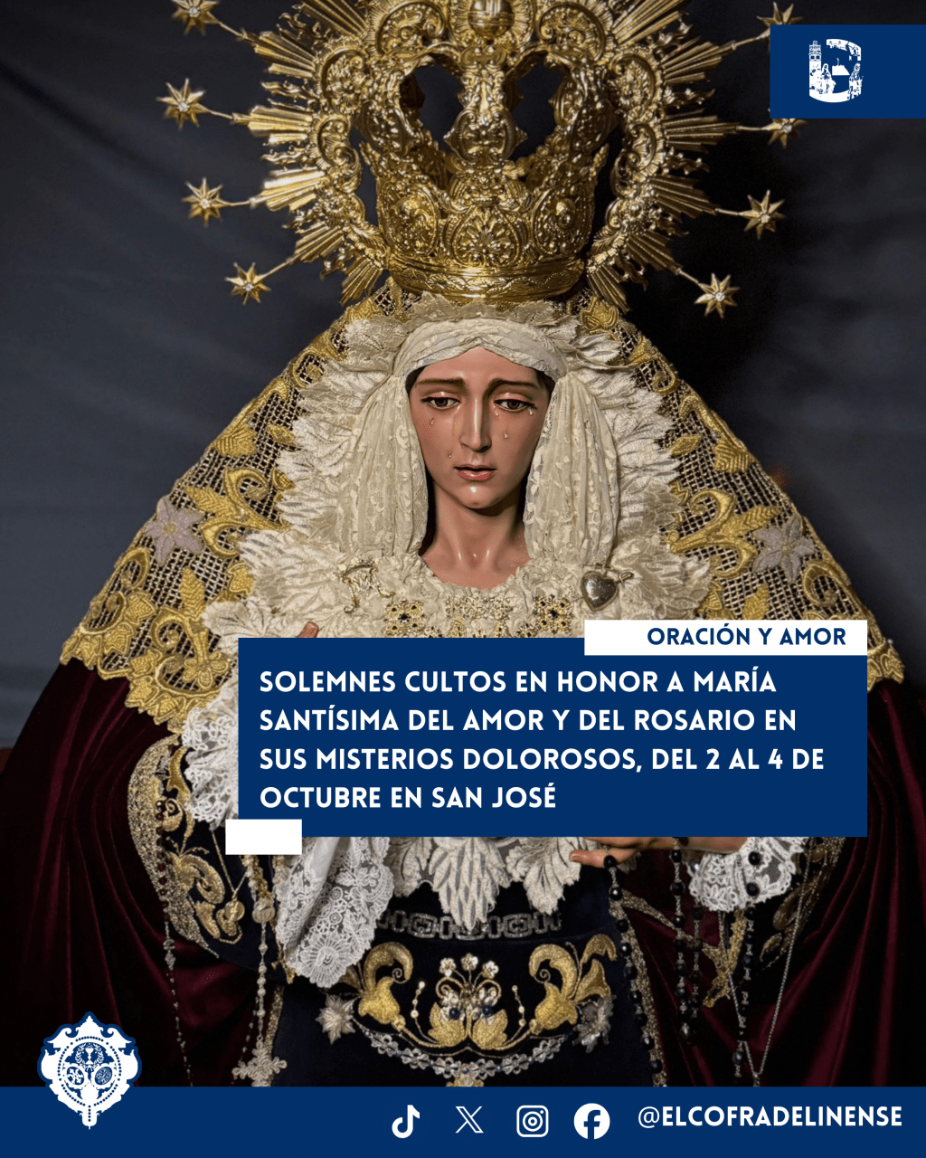 Del 2 al 4 de octubre se celebran los cultos en honor a María Santísima del Amor y del Rosario en sus Misterios&nbsp;Dolorosos
