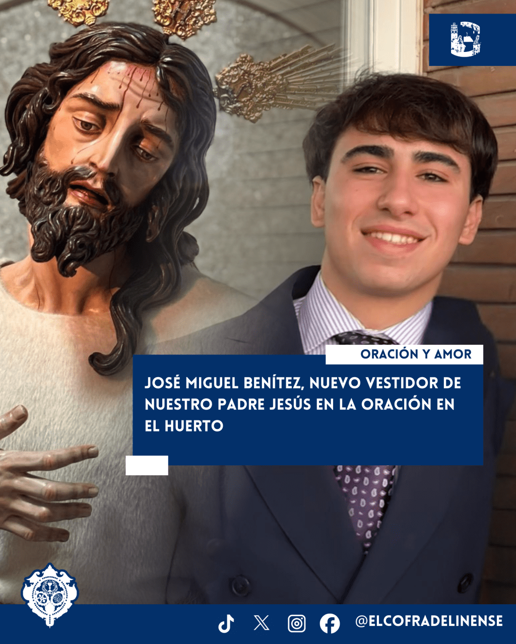 José Miguel Benítez, nuevo vestidor de Nuestro Padre Jesús en la Oración en el&nbsp;Huerto