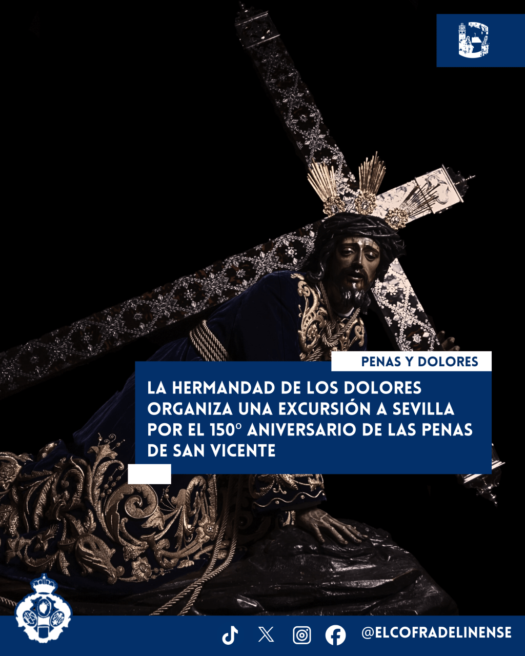 La Hermandad de Penas y Dolores organiza una excursión a Sevilla por el 150º aniversario de las Penas de San&nbsp;Vicente